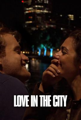 Любовь в большом городе  Love in the City (2022)